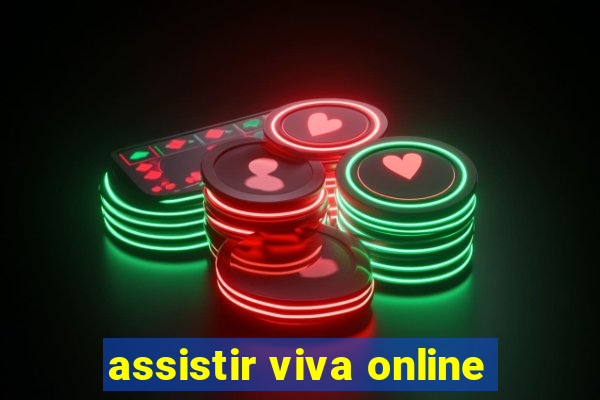 assistir viva online